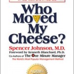 Sunday Bloody Book Review 3 – “WHO MOVED MY CHEESE” by Dr. Spencer Johnson