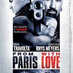“From Paris with Love” Movie Review – You’ll Love It… If You’re a Fan of Steven Seagal or Jean Claude Van Damme… 