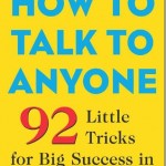 Book Recommendation: How to Talk to Anyone, 92 Little Tricks for Big Success in Relationships by Leil Lowndes